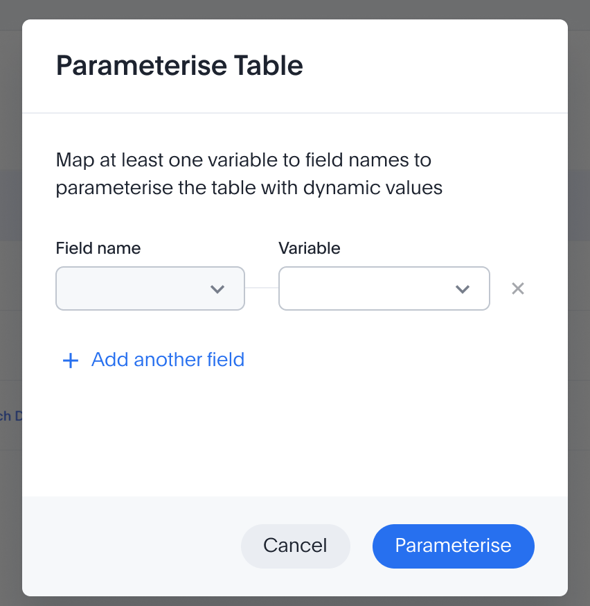 Empty Parameterise Table dialog with one blank Field name and Variable row